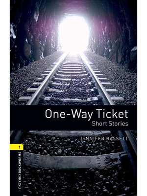 cover image of One-way Ticket Short Stories  (Oxford Bookworms Series Stage 1)